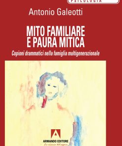 Mito familiare e paura mitica