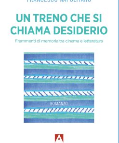 Un treno che si chiama desiderio