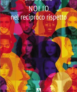 Copertina del volume "NOI IO nel reciproco rispetto" di Biagio Ciacio. Sono raffigurati una serie di volti con colori sovrapposti.