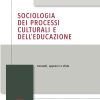 Copertina "Sociologia dei processi culturali e dell'educazione" di Casavecchia e Merico