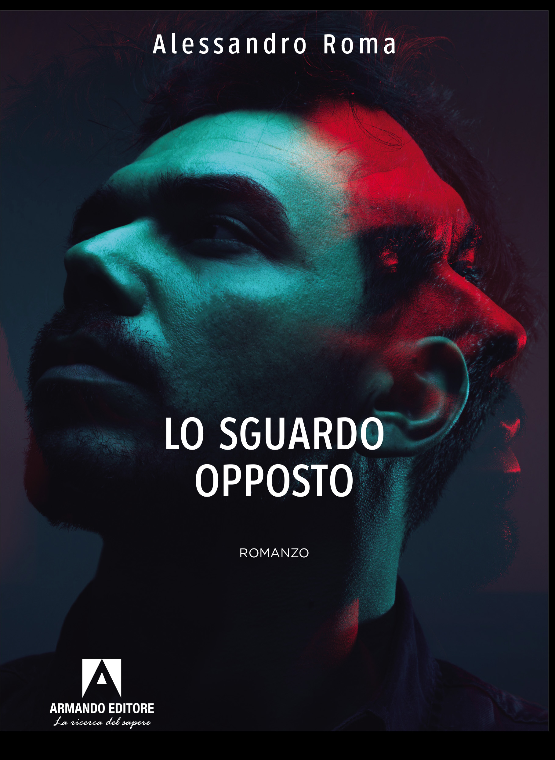 Copertina del libro "Lo sguardo opposto" di Alessandro Roma