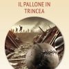 Copertina di "Il pallone in trincea" di Giorgio Seccia