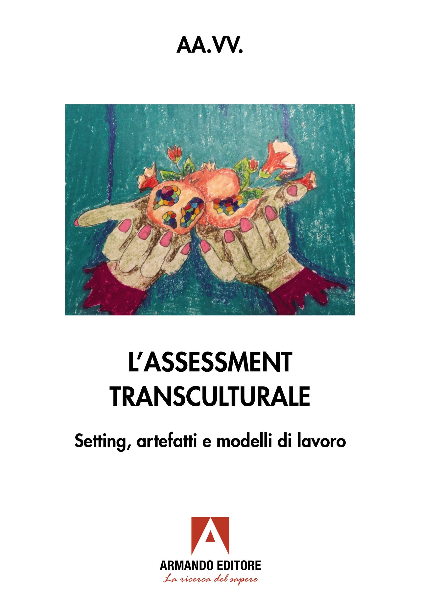 L'assessment transculturale. Setting, artefatti e modelli di lavoro