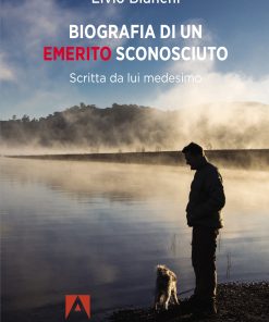 Biografia di un emerito sconosciuto