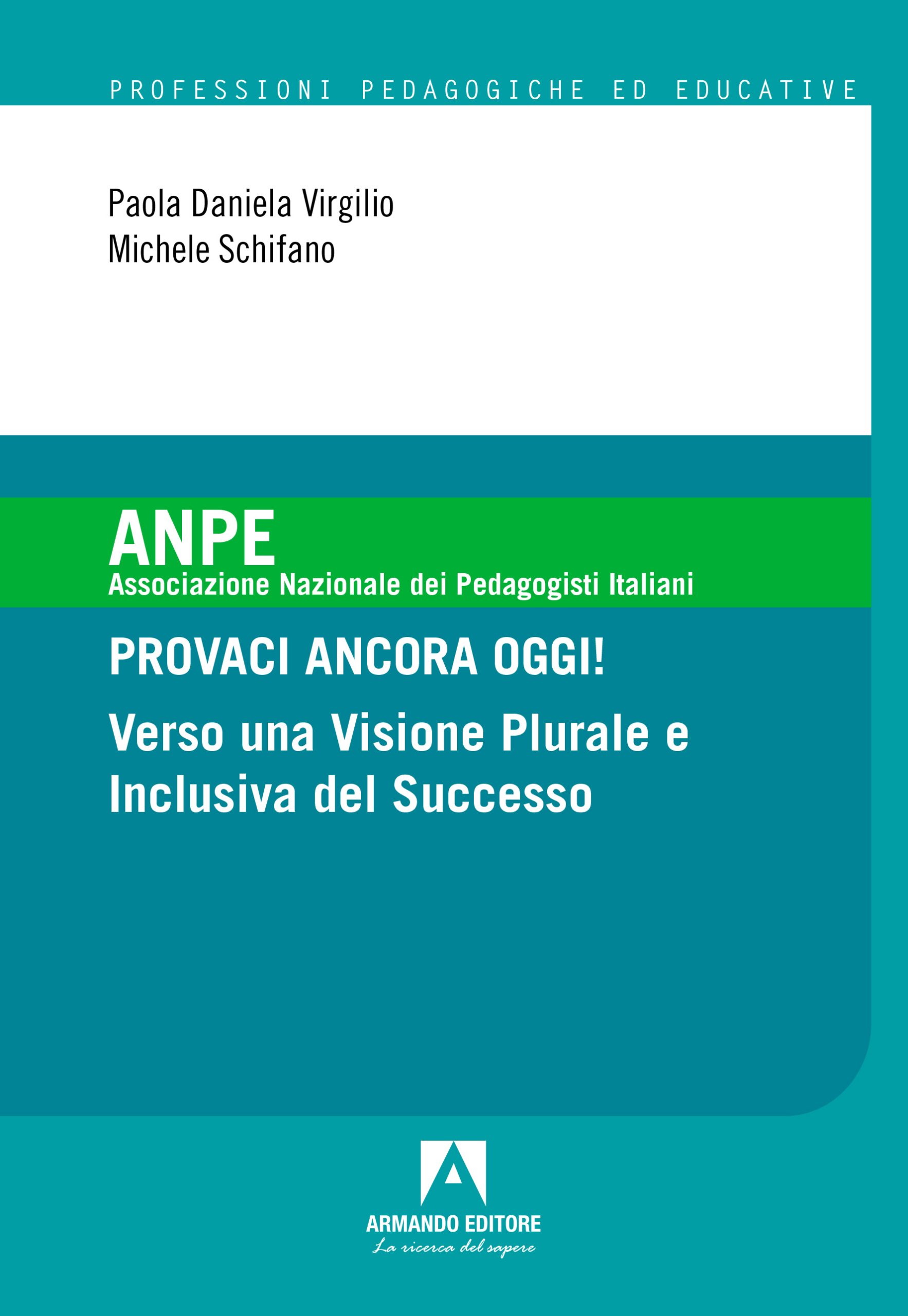 PROVACI ANCORA OGGI! Verso una Visione Plurale e Inclusiva del Successo