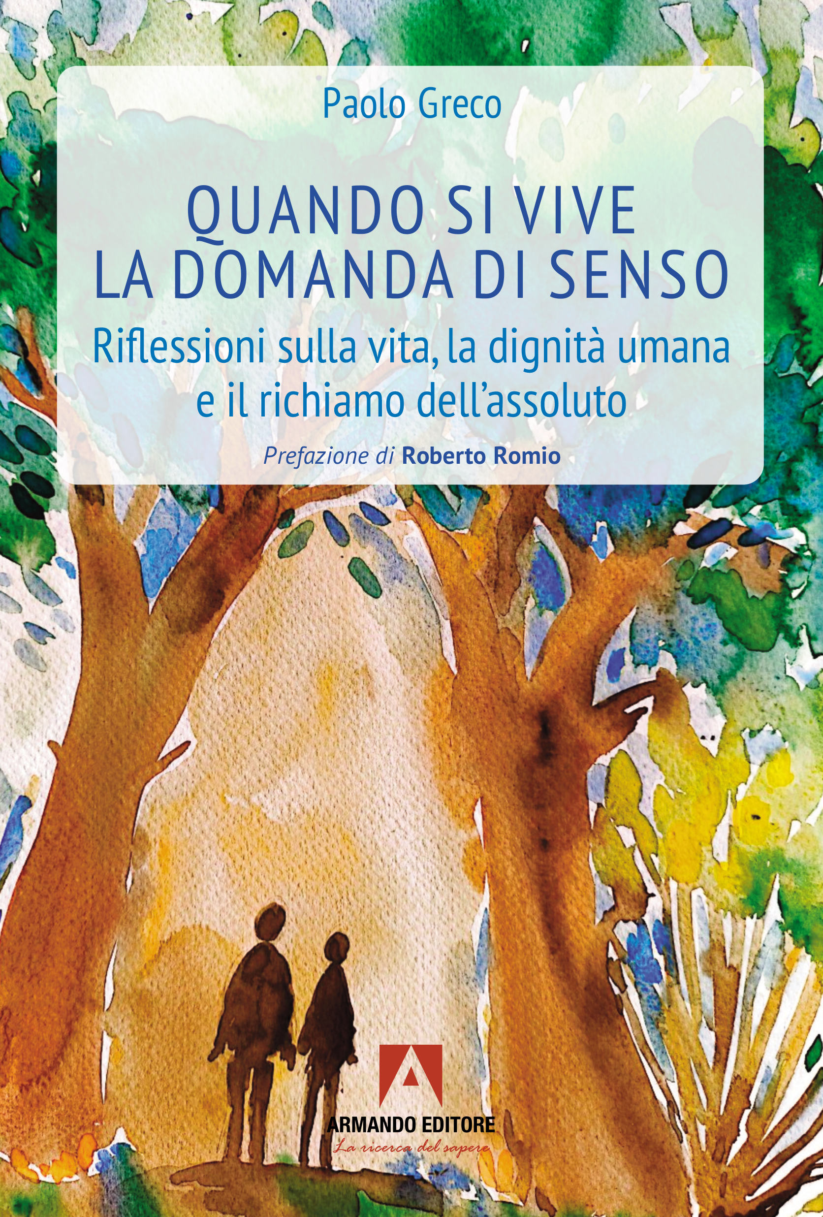 Quando si vive la domanda di senso. Riflessioni sulla vita, la dignità umana e il richiamo dell’assoluto