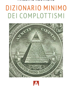 Dizionario minimo dei complottismi