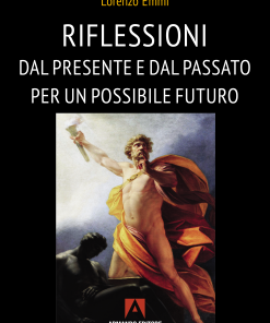 Riflessioni dal presente e dal passato per un possibile futuro