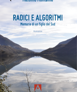 Radici e algoritmi. Memorie di un figlio del Sud