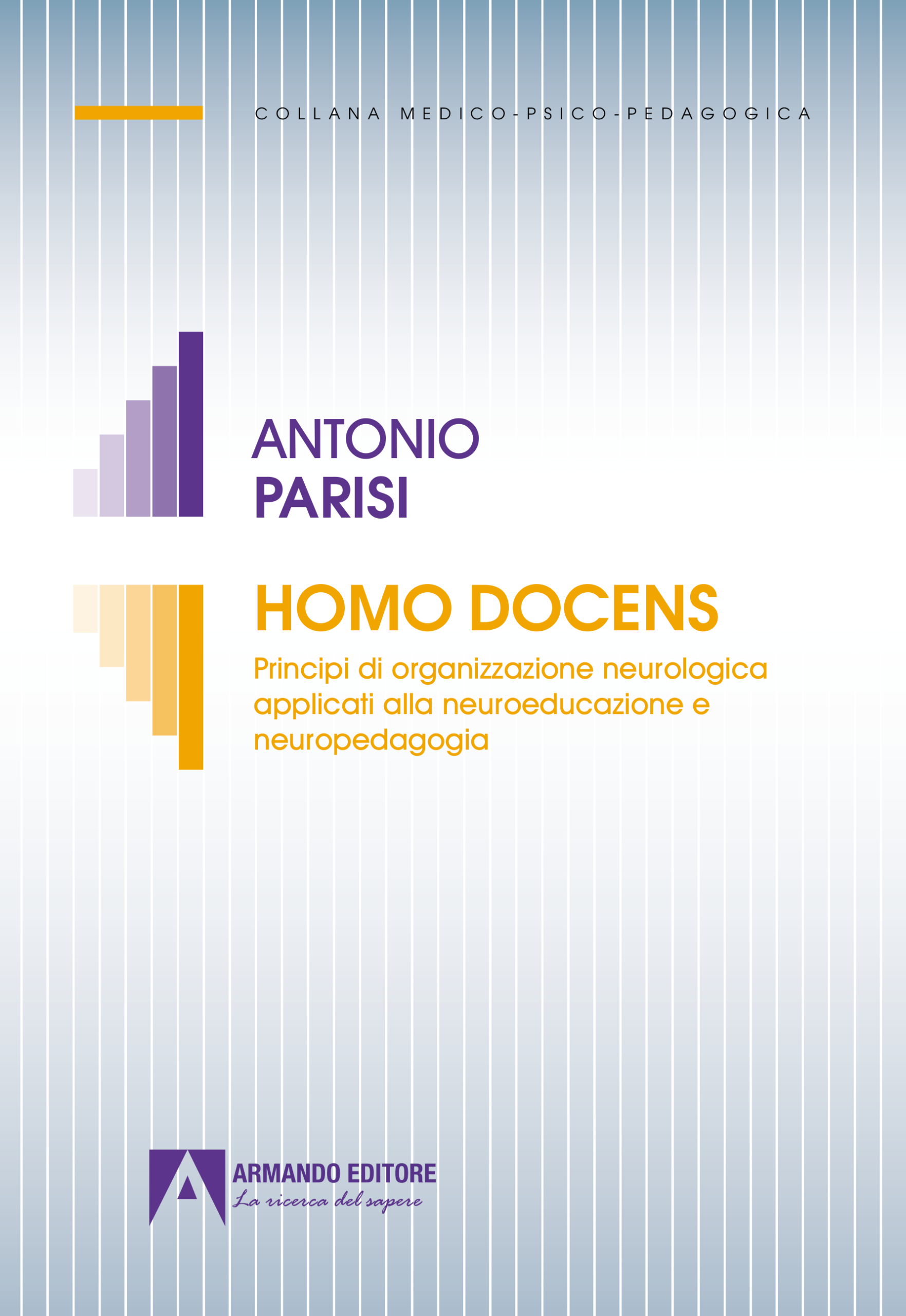 HOMO DOCENS. Principi di organizzazione neurologica applicati alla neuroeducazione neuropedagogia