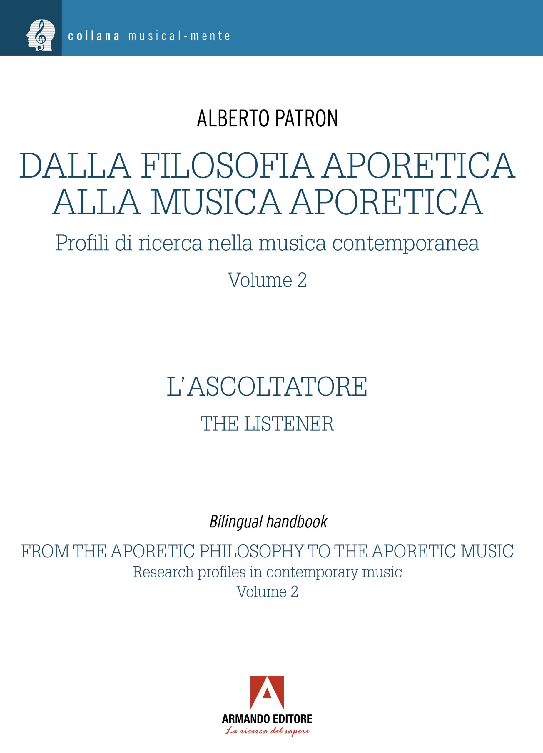 Dalla filosofia aporetica alla musica aporetica. Profili di ricerca nella musica contemporanea. Vol. 2 Bilingual Handbook