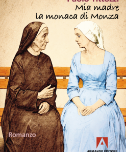 Mia madre la monaca di Monza