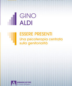 Essere presenti una psicoterapia centrata sulla genitorialità