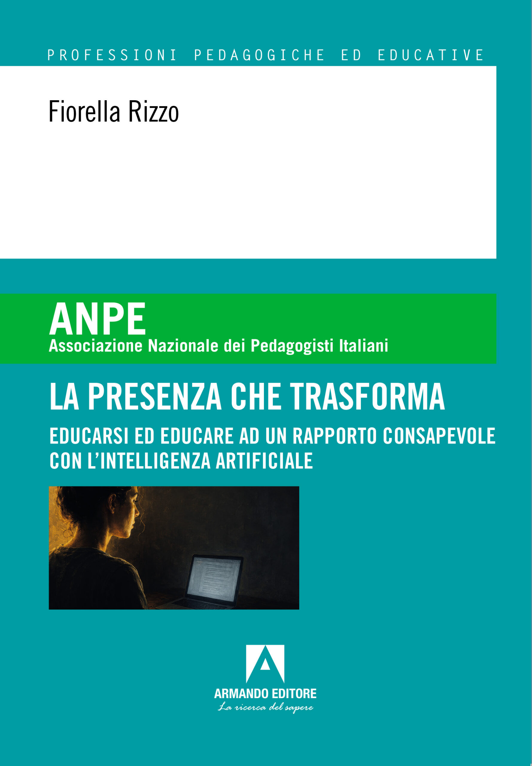La presenza che trasforma educarsi ed educare ad un rapporto consapevole con l'intelligenza artificiale
