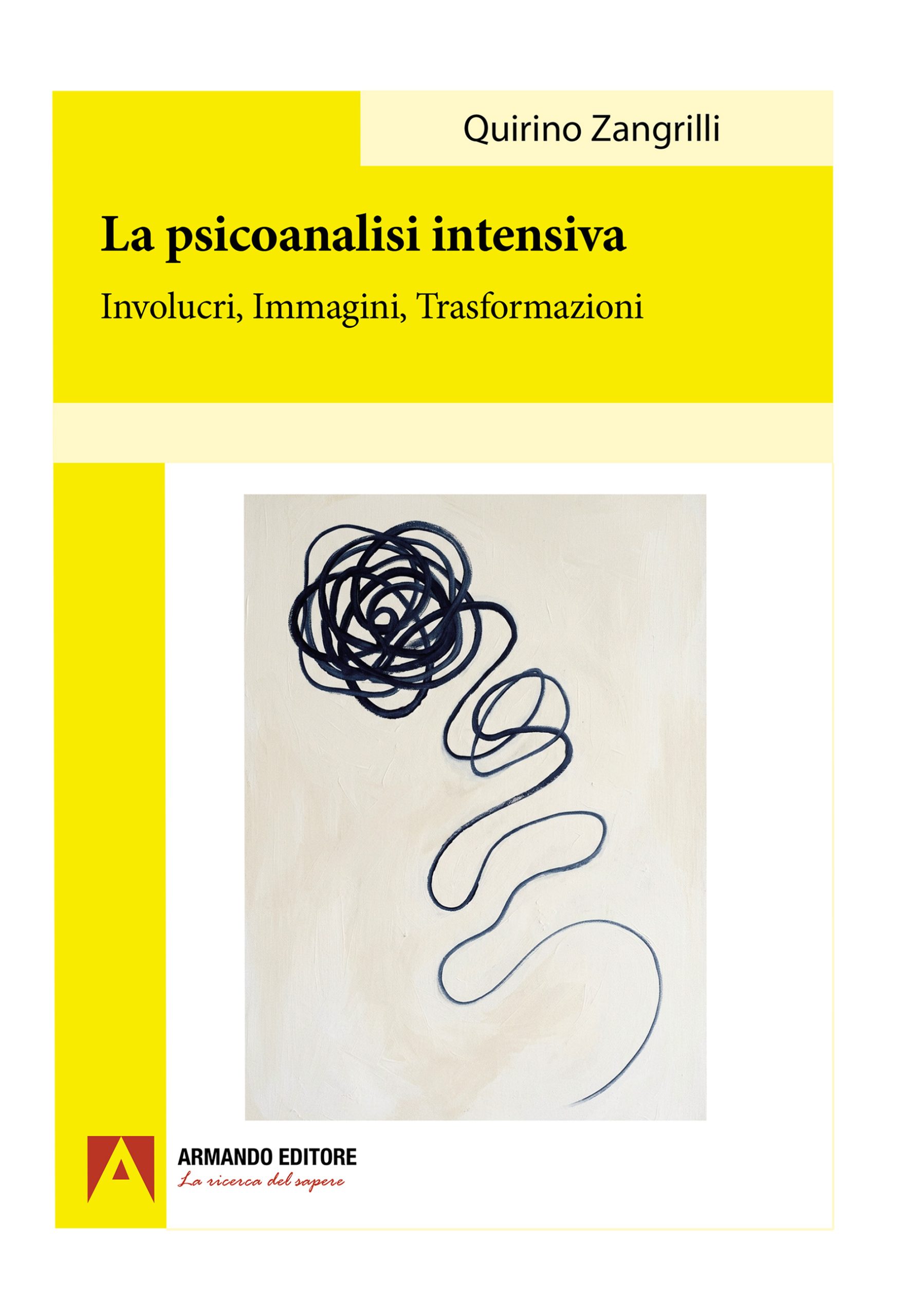 La psicoanalisi intensiva. Involucri, Immagini, Trasformazioni
