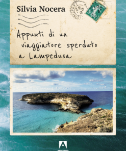 Appunti di un viaggiatore sperduto a Lampedusa